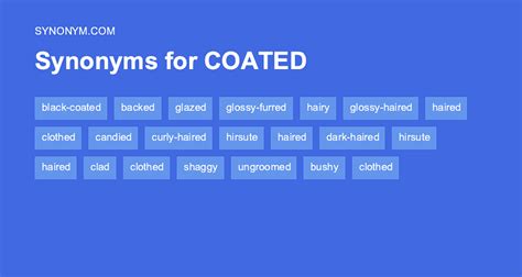 synonyms for coated|antonym of coating.